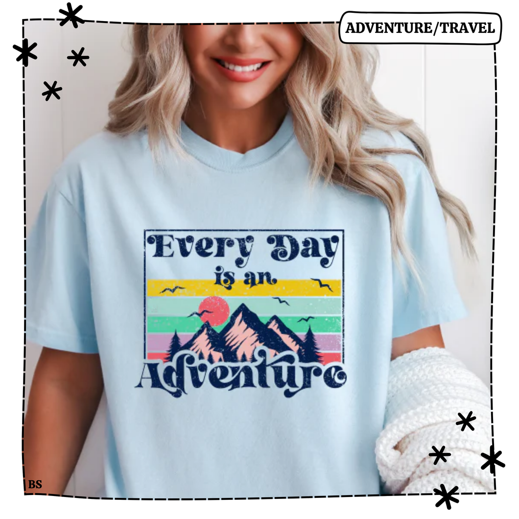 Every Day Is An Adventure