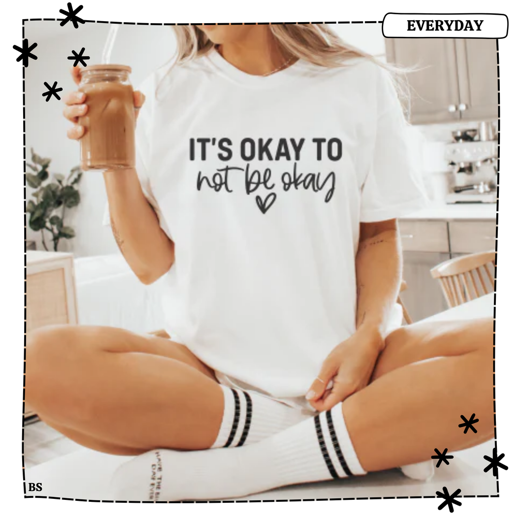 It's Okay to Not Be Okay