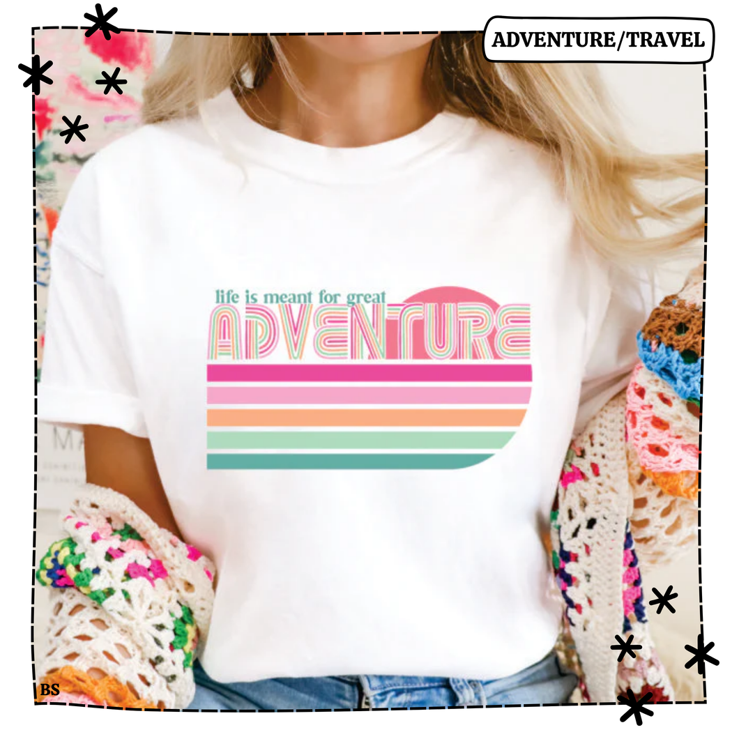 Life Is Great Adventure