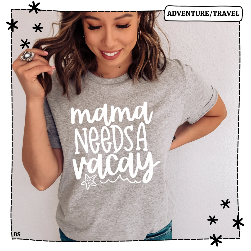 Mama Needs A Vacay