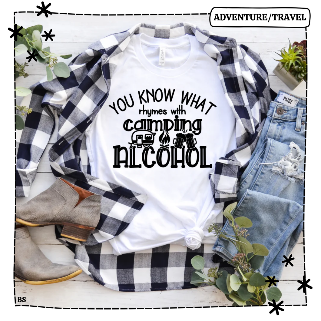 You Know What Rhymes With Camping Alcohol