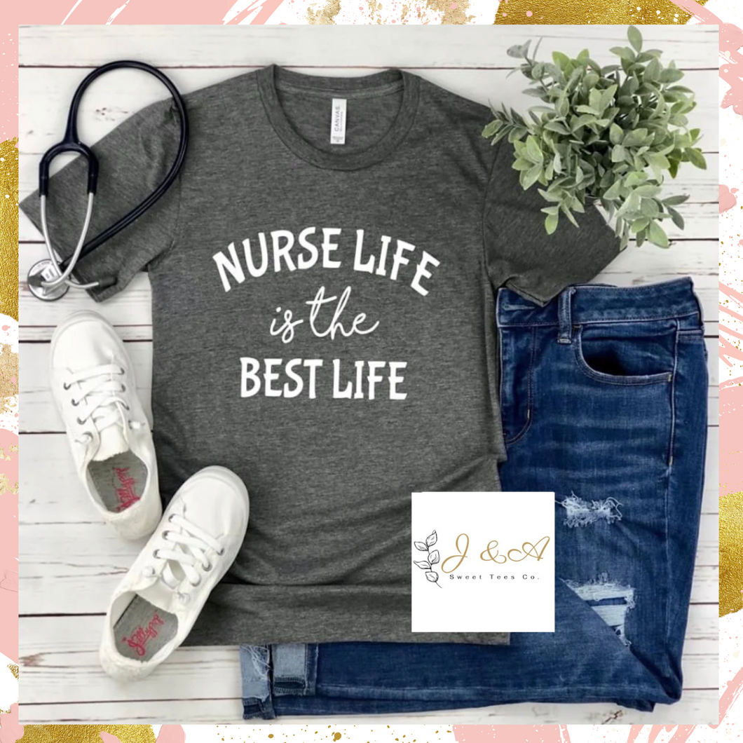 Nurse life is the best life